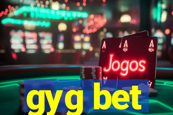 gyg bet